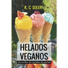 Helados Veganos ( Sin Gluten, Sin Azúcar, Sin Lactosa): Recetas fáciles y económicas - Paperback