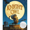 Knight Owl (Caldecott Honor Award Winner) - Hardcover
