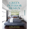 Green Interior Design: The Guide to Sustainable High Style - Paperback