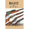 Walnut and Steel: Vintage .22 Rifles - Hardcover