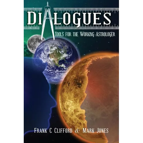 Dialogues: Tools for the Working Astrologer - Paperback