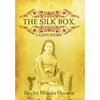 The Silk Box, a Love Story - Hardcover