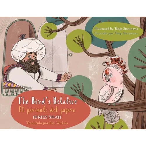 The Bird's Relative - El pariente del pájaro: English-Spanish Edition / Edición bilingüe inglés-español - Paperback