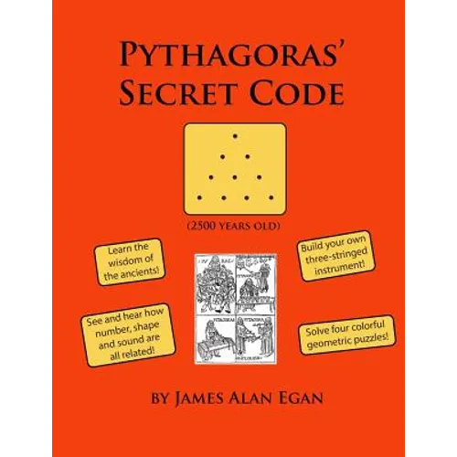 Pythagoras' Secret Code: See and hear how number, shape, and sound are all related! - Paperback