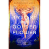 The Mystery of the Golden Flower: Sacred Sexuality and Liberation from Suffering - Paperback
