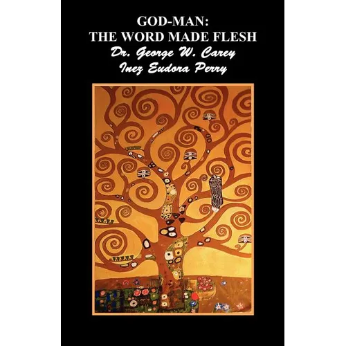 God-Man: The Word Made Flesh - Paperback