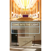 Come Into the Light: Church Interiors for the Celebration of Liturgy - Paperback