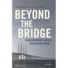 Beyond the Bridge: Contemporary Danish Television Drama - Paperback
