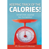 Keeping Track of the Calories! Small Diet Journal for Portability! - Paperback