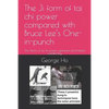 The Ji 擠form of tai chi power compared with Bruce Lee's One-inch-punch: The Ji擠form of tai chi power explained and trained scientificall - Paperback
