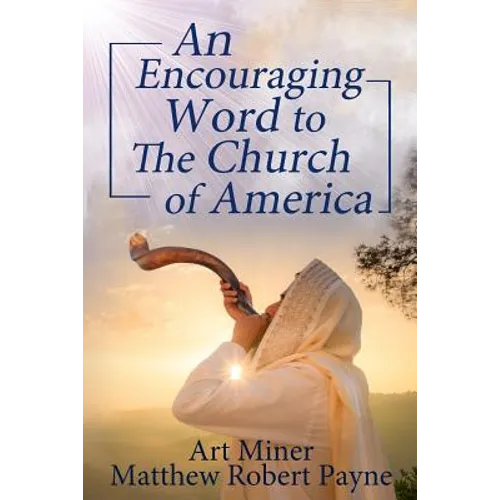 An Encouraging Prophetic Word to The Church of America - Paperback