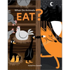 What Do Animals Eat? - Board Book