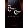 The Comedian vs Cancer: The Show Must Go On - Paperback