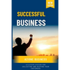 Successful Business: A 5-Steps System for Collecting and Keeping Your Customers - Paperback