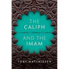 The Caliph and the Imam: The Making of Sunnism and Shiism - Hardcover