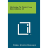 History of Christian Education, V1 - Paperback