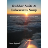 Rubber Suits & Lukewarm Soup - Paperback