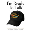 I'm Ready to Talk: Vietnam Vets Preserve Their Stories - Paperback