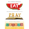 Will Shortz Presents Eat, Pray, Sudoku: 100 Easy to Hard Puzzles - Paperback