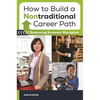 How to Build a Nontraditional Career Path: Embracing Economic Disruption - Hardcover