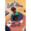A Soft Place to Land - Hardcover