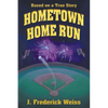 Hometown Home Run (Based on a True Story) - Paperback