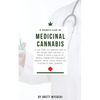 A Modern Look at Medicinal Cannabis: A look inside the medicinal realm of the cannabis plant and how it's helping to battle a long list of ailments ra - Paperback