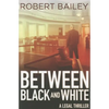 Between Black and White - Paperback