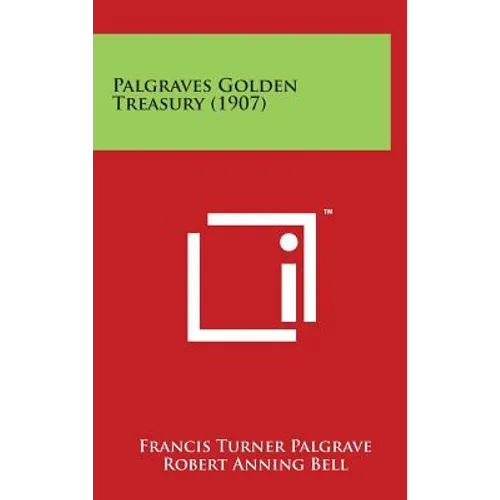 Palgraves Golden Treasury (1907) - Hardcover