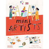 Mini Artists: 20 Projects Inspired by the Great Artists - Paperback