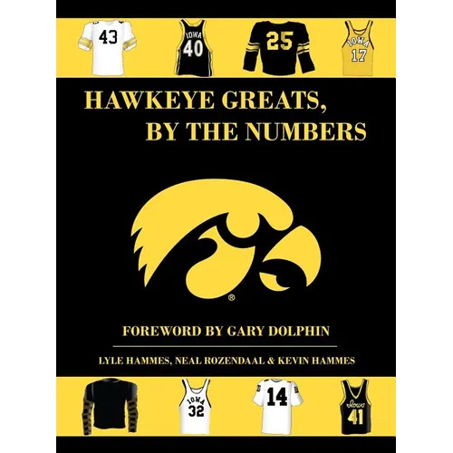 Hawkeye Greats, by the Numbers - Paperback