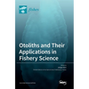 Otoliths and Their Applications in Fishery Science - Hardcover