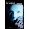 John Webster's The White Devil: A Retelling - Paperback
