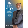 My Life Story: Out of the Depths I Cried: The Courage and Faith to Rise to Greatness - Hardcover
