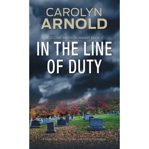 In the Line of Duty: A High-Risk Crime Thriller and Police Procedural - Paperback