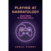 Playing at Narratology: Digital Media as Narrative Theory - Hardcover