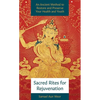 Sacred Rites for Rejuvenation: A Simple, Powerful Technique for Healing and Spiritual Strength - Paperback