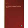 An Elementary Treatise on Geometrical Optics - Paperback