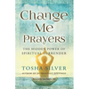 Change Me Prayers: The Hidden Power of Spiritual Surrender - Paperback