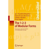 The 1-2-3 of Modular Forms: Lectures at a Summer School in Nordfjordeid, Norway - Paperback