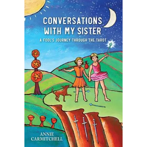 Conversations With My Sister: A Fool's Journey Through the Tarot - Paperback