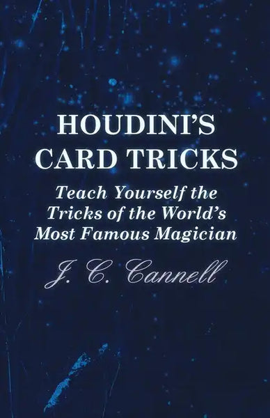 Houdini's Card Tricks - Teach Yourself the Tricks of the World's Most Famous Magician - Paperback