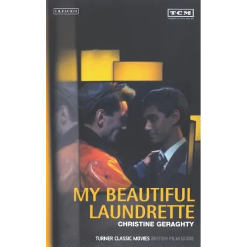 My Beautiful Laundrette: Turner Classic Movies British Film Guide - Paperback