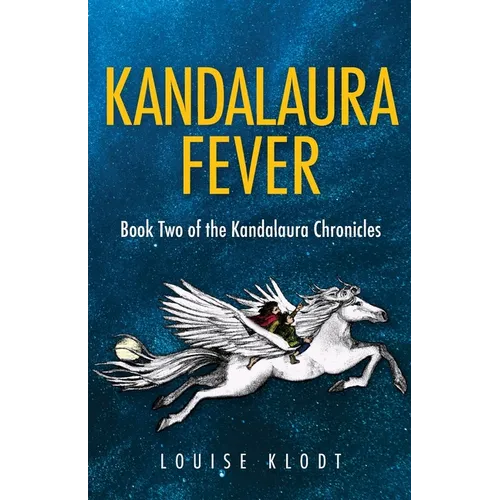 Kandalaura Fever: Book Two of the Kandalaura Chronicles - Paperback