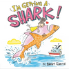 I'm Getting a Shark! - Hardcover