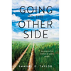 Going to the Other Side: Walking In The Power Of God's Word! - Paperback