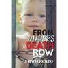 From Diapers to Death Row - Paperback