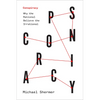 Conspiracy: Why the Rational Believe the Irrational - Hardcover