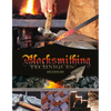 Blacksmithing Techniques: The Basics Explained Step by Step, Complete with 10 Projects - Hardcover