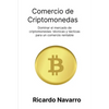 Comercio de criptomonedas: Dominar el mercado de criptomonedas: técnicas y tácticas para un comercio rentable - Paperback
